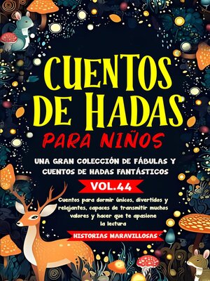 cover image of Cuentos de hadas para niños.Una gran colección de fábulas y cuentos de hadas fantásticos. (Volume44)